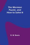 The Mormon Puzzle, and How to Solve It