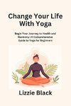 Change Your Life With Yoga