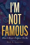 I'm Not Famous