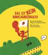 Das ist kein Dinosaurierbuch!