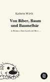 Von Biber, Baum und Baumelbär