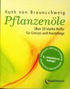 Pflanzenöle - Qualität, Anwendung und Wirkung