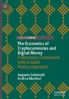 The Economics of Cryptocurrencies and Digital Money