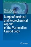 Morphofunctional and Neurochemical Aspects of the Mammalian Carotid Body