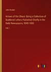 Arrows of the Chace: Being a Collection of Scattered Letters Published Chiefly in the Daily Newspapers, 1840-1880