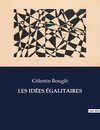 LES IDÉES ÉGALITAIRES