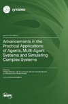 Advancements in the Practical Applications of Agents, Multi-Agent Systems and Simulating Complex Systems