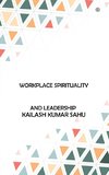 Workplace Spirituality and Leadership