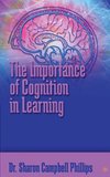 The Importance of Cognition in Learning