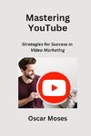 Mastering YouTube