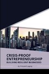 Crisis-Proof Entrepreneurship