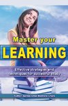 Master your learning. Effective strategies and techniques for successful study.