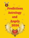 Predictions Astrology  and  Angels  2024