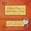 Every Day is Mother's Day