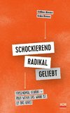 Schockierend radikal geliebt