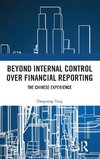 Beyond Internal Control over Financial Reporting