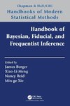 Handbook of Bayesian, Fiducial, and Frequentist Inference