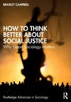 How to Think Better About Social Justice