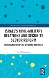 Israel's Civil-Military Relations and Security Sector Reform