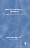 Leading the Listening Organisation