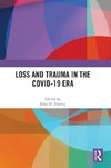 Loss and Trauma in the COVID-19 Era