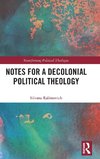 Notes for a Decolonial Political Theology