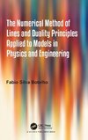 The Numerical Method of Lines and Duality Principles Applied to Models in Physics and Engineering