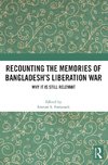 Recounting the Memories of Bangladesh's Liberation War