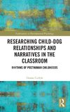 Researching Child-Dog Relationships and Narratives in the Classroom