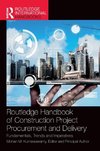 Routledge Handbook of Construction Project Procurement and Delivery