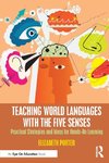 Teaching World Languages with the Five Senses