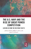 The U.S. Navy and the Rise of Great Power Competition