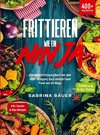 Frittieren wie ein Ninja