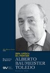 OBRA JURÍDICA DEL PROFESOR ALBERTO BAUMEISTER TOLEDO