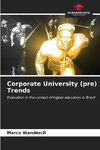 Corporate University (pre) Trends