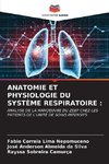 ANATOMIE ET PHYSIOLOGIE DU SYSTÈME RESPIRATOIRE :