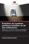 Évolution du système politique brésilien et de ses institutions