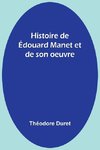 Histoire de Édouard Manet et de son oeuvre