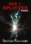 Eugen ¿ Der 7. Splitter