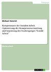 Kompetenzen der Sozialen Arbeit. Optimierung der Kompetenzvermittlung und Anpassung des Studienganges 