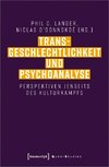 Transgeschlechtlichkeit und Psychoanalyse