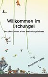 Willkommen im Dschungel