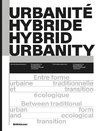 Urbanité hybride / Hybrid Urbanity