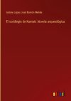 El sortilegio de Karnak: Novela arqueológica