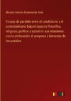 Ensayo de paralelo entre el catolicismo y el protestantismo bajo el aspecto filosófico, religioso, político y social en sus relaciones con la civilización: el progreso y bienestar de los pueblos