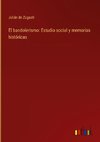 El bandolerismo: Estudio social y memorias históricas