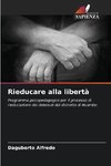 Rieducare alla libertà