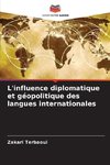 L'influence diplomatique et géopolitique des langues internationales