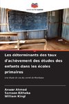 Les déterminants des taux d'achèvement des études des enfants dans les écoles primaires