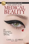 The Lust for Medical Beauty